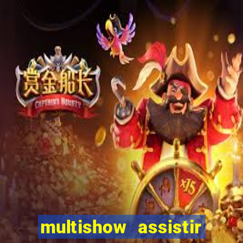 multishow assistir online gratis